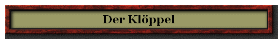 Der Klppel