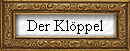 Der Klppel