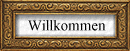 Willkommen