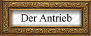 Der Antrieb